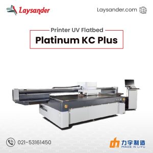 Printer UV Flatbed Platinum KC Plus Laysander