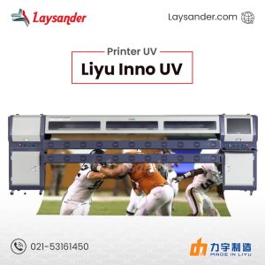 Printer UV Roll To Roll Liyu Inno UV - Laysander