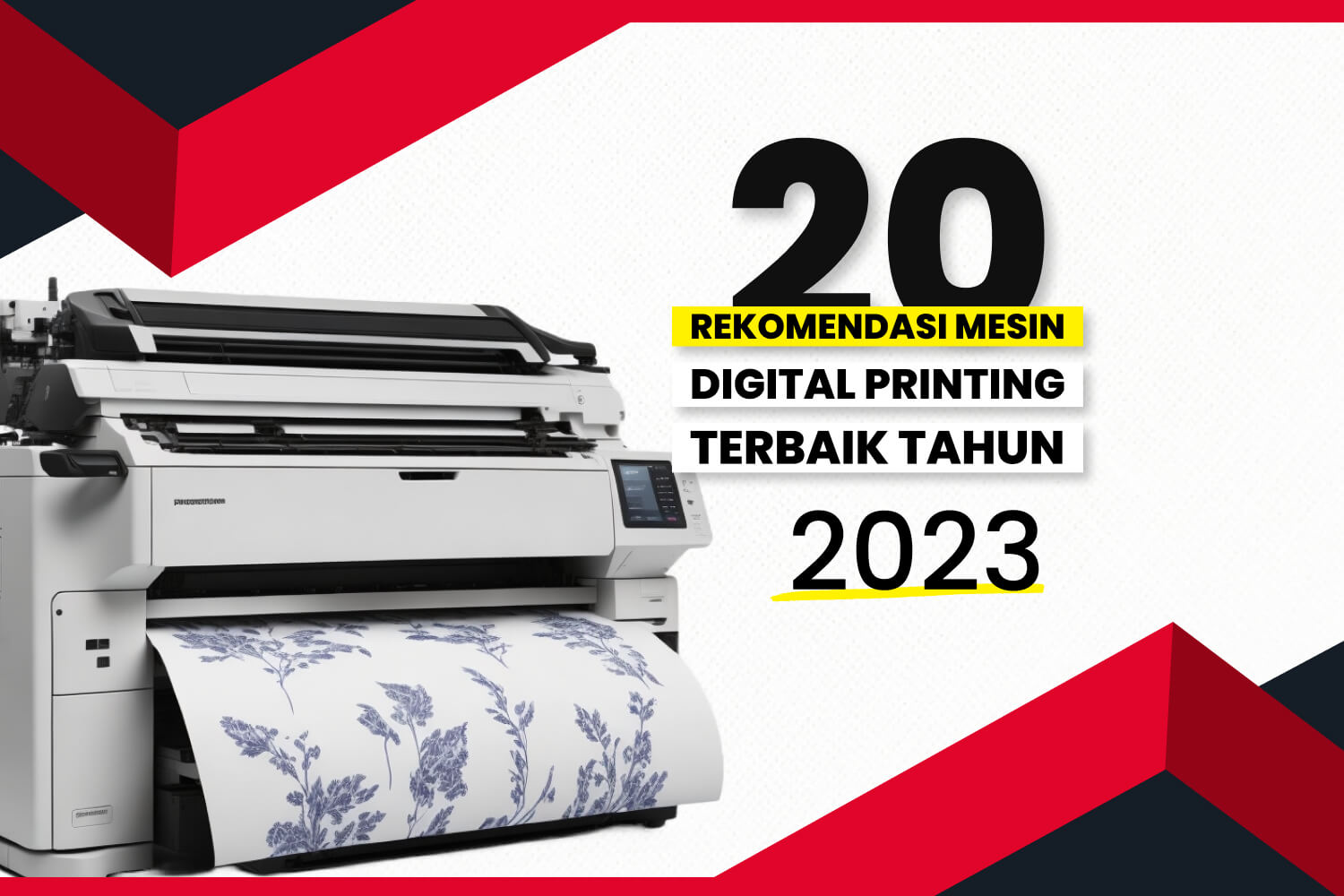 20 Rekomendasi Mesin Digital Printing Terbaik Tahun 2023