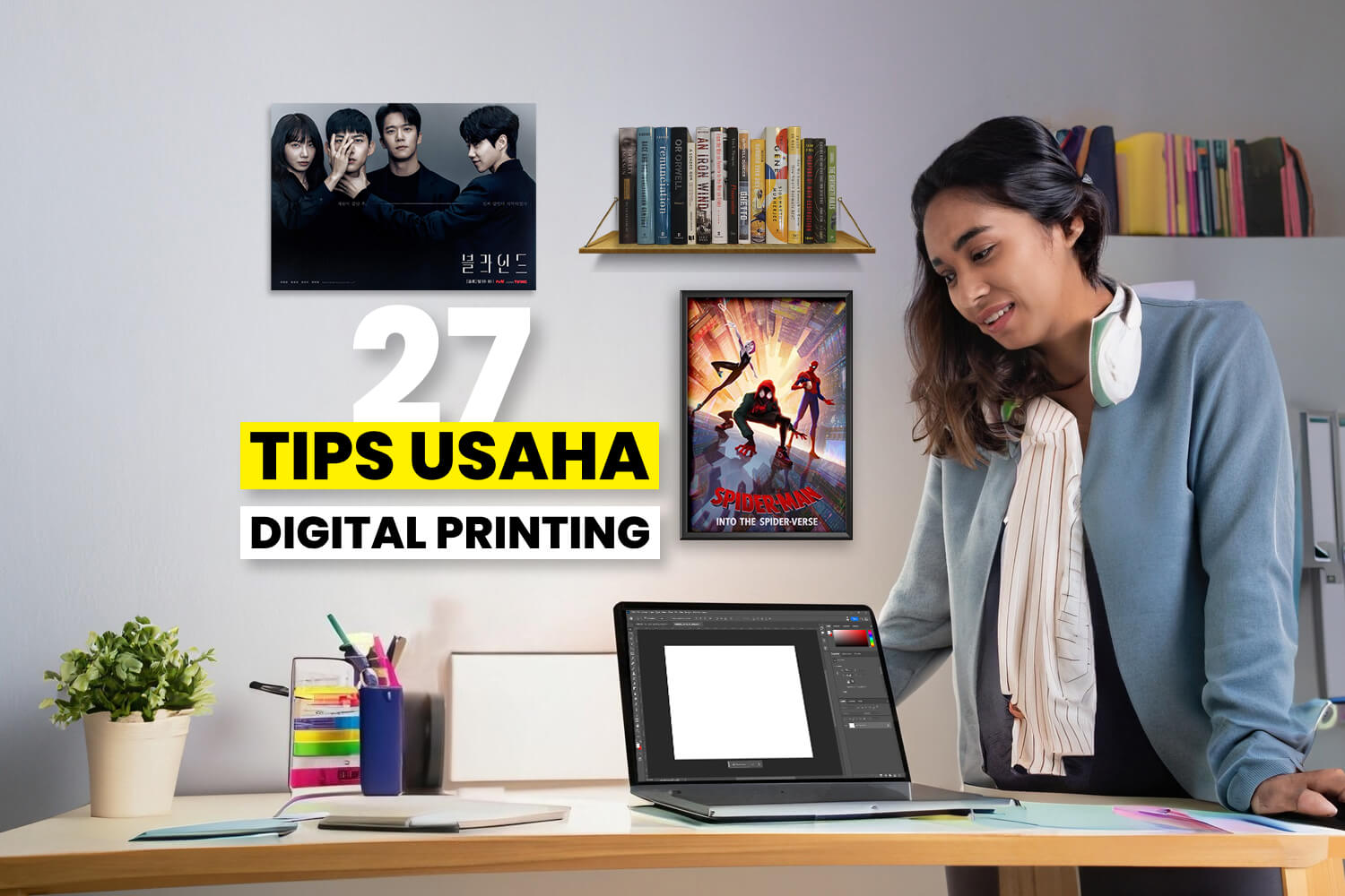 Tips Lengkap Usaha Digital Printing Untuk Pemula