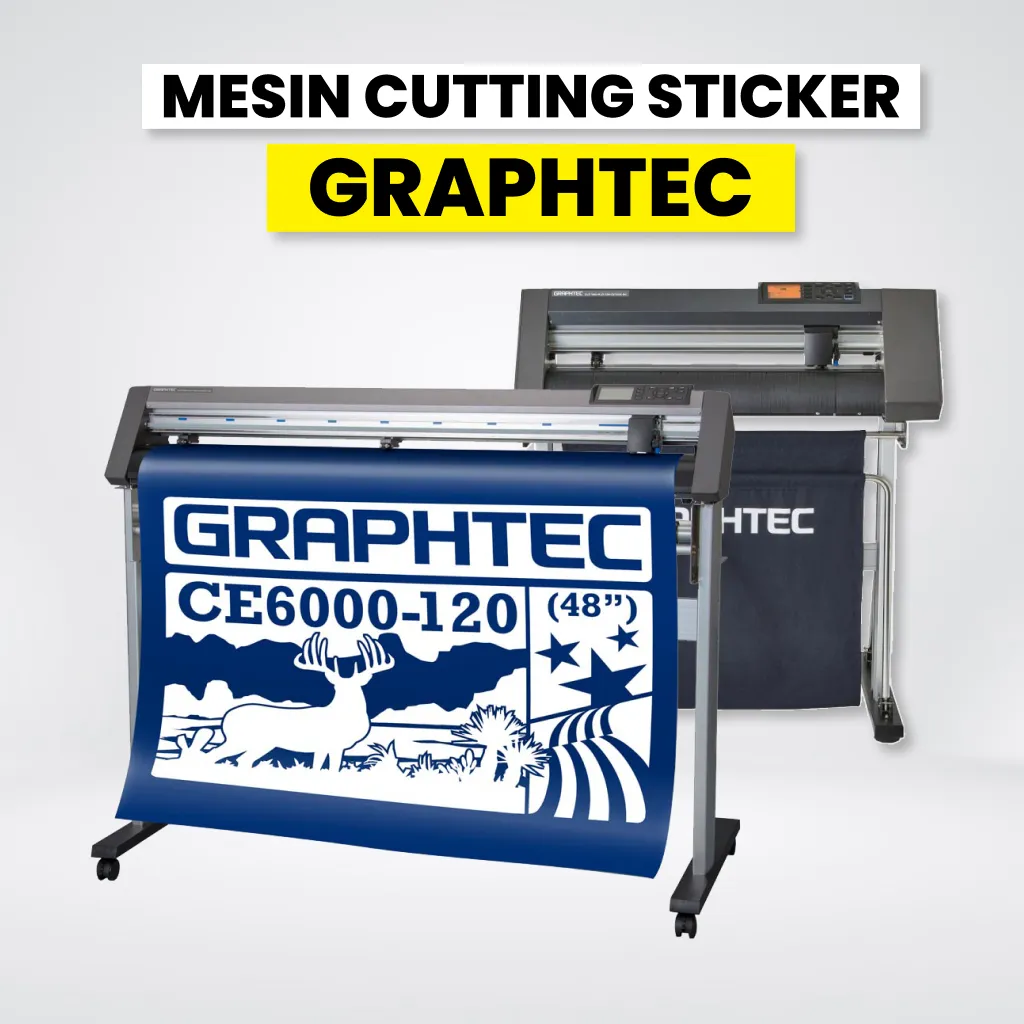 Mesin Cutting Sticker Graphtec Ce6000-120 Menawarkan Presisi Dan Kualitas Untuk Profesional.