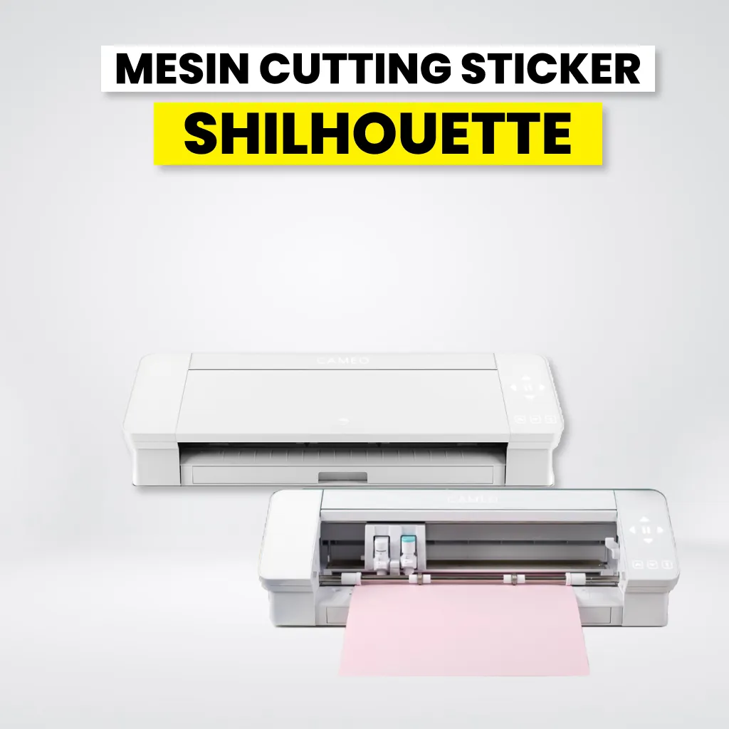Mesin Cutting Sticker Silhouette Cameo Plus Yang Mendukung Kreativitas Dengan Teknologi Crafting.