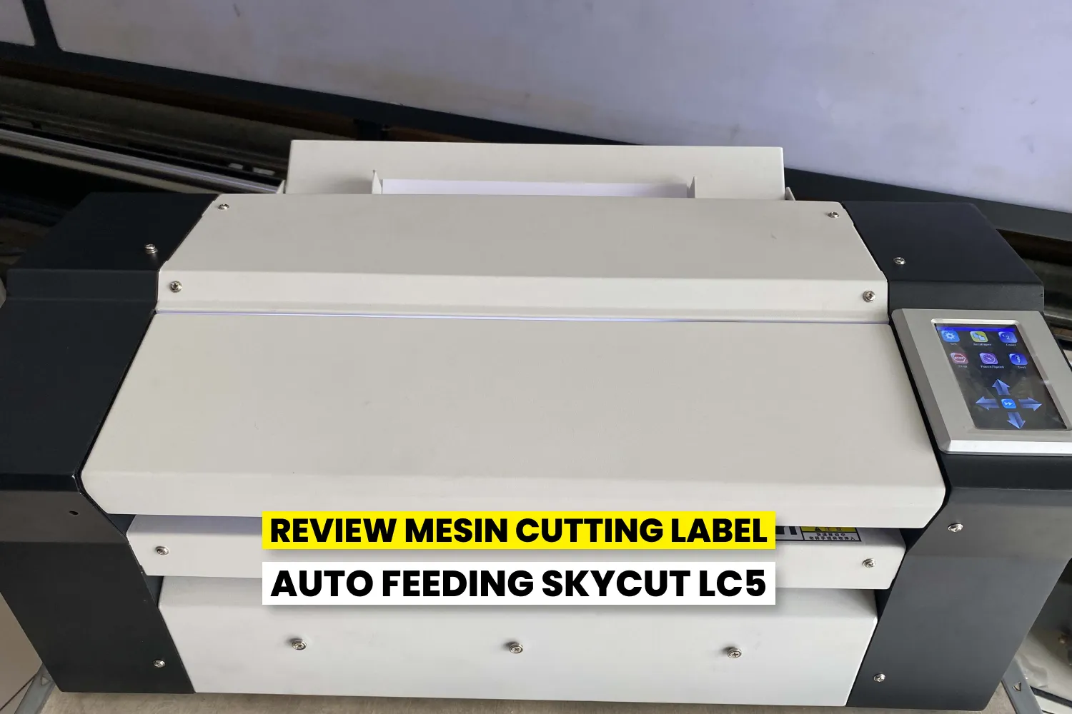 Review Mesin Cutting Label Auto-Feeding Skycut Lc5
