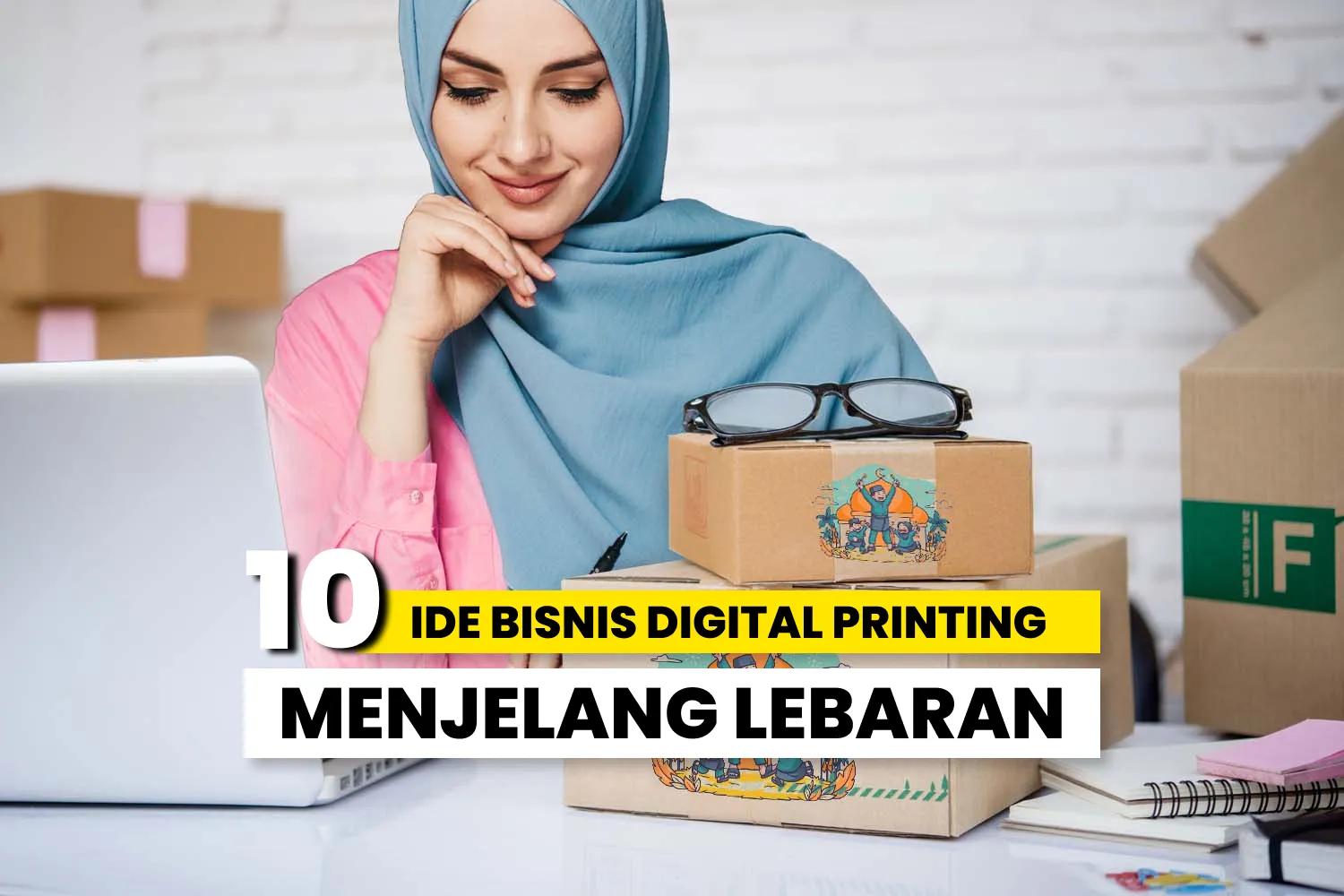10 Peluang Bisnis Saat Lebaran Untuk Bisnis Digital Printing