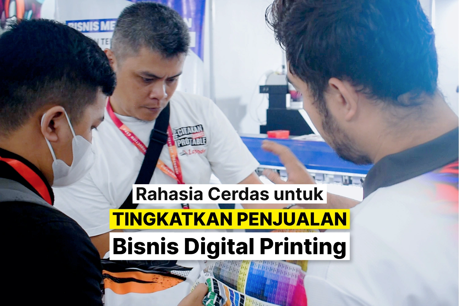 5 Cara Ampuh Dongkrak Penjualan Di Bisnis Digital Printing