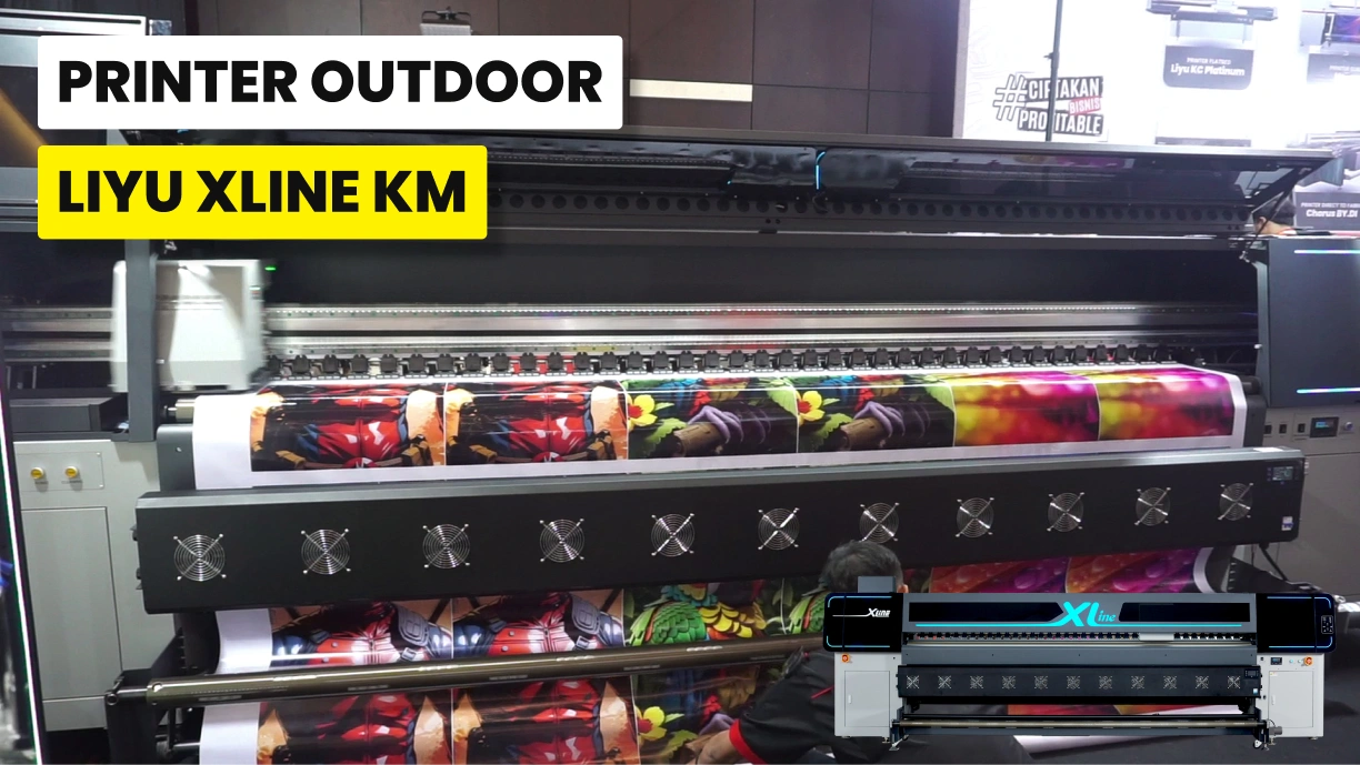 Printer Outdoor Liyu Xline Km Dan Produk Yang Dihasilkan.