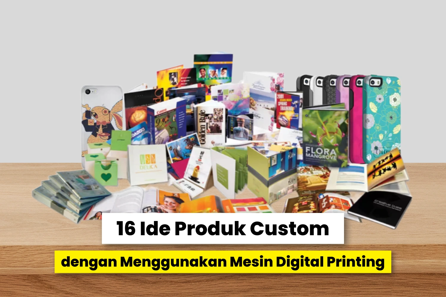 Berbagai Produk Digital Printing Yang Di Custom.