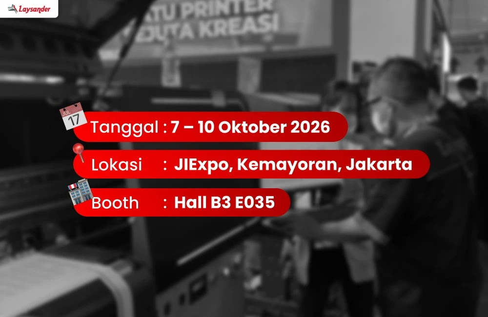 Jadwal Laysander Di Allprint 2026 Pada 7–10 Oktober 2026 Di Jiexpo Kemayoran Jakarta, Hall B3 Booth E035.